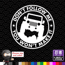 Load image into Gallery viewer, Jeep Don&#39;t Follow Me Sticker