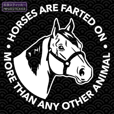 Horses Are Farted On More Sticker
