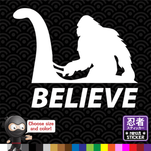 Believe Bigfoot Nessie Vinyl Sticker