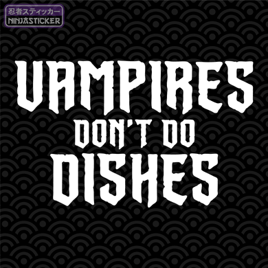 What We Do in the Shadows Vampires Don't Do Dishes Sticker