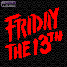 Load image into Gallery viewer, Friday the 13th Sticker