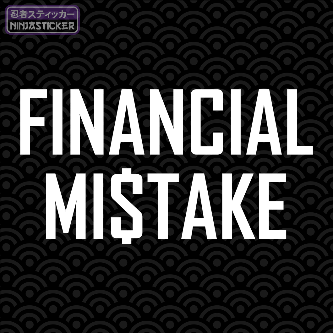 Financial Mistake Sticker