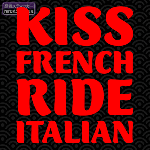 Kiss French Ride Italian 2 Decal
