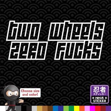 Two Wheels Zero Fucks Sticker