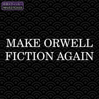 Make Orwell Fiction Again Sticker