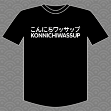 Load image into Gallery viewer, Konnichiwassup T-shirt