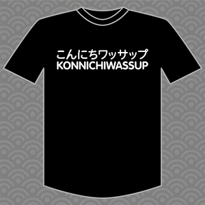 Konnichiwassup T-shirt