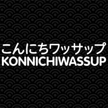 Load image into Gallery viewer, Konnichiwassup T-shirt